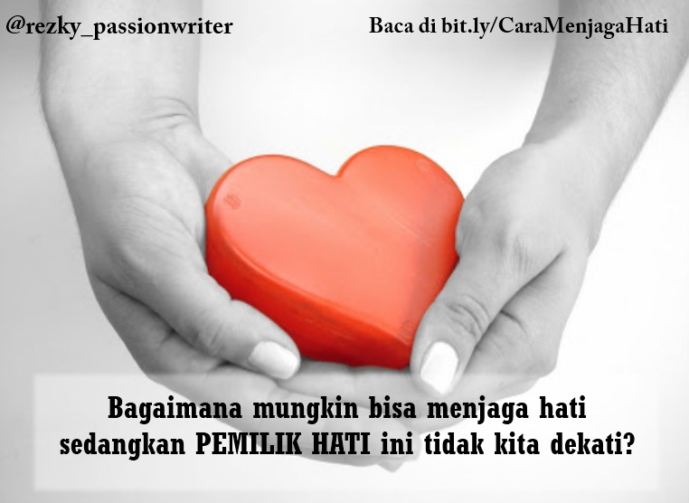 Cara Menjaga Hati