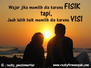 Wajar Jika Memilih Karena FISIK - Tulisan Rezky Firmansyah