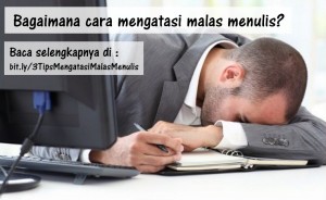 Tips Mengatasi Malas Menulis - Rezky Firmansyah